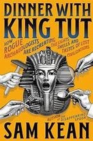 Dinner with King Tut, a 2025 Non-Obvious Book Award winner